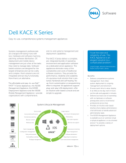 Dell KACE K Series Easy-to-use, comprehensive systems management appliances