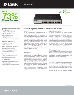 24-Port Gigabit Desktop/Rackmountable Switch DGS-1024D High-Performance Wire-Speed Architecture: