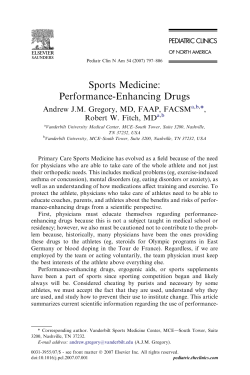 Sports Medicine: Performance-Enhancing Drugs Andrew J.M. Gregory, MD, FAAP, FACSM ,