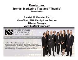 Family Law: Trends, Marketing Tips and “Thanks”  Randall M. Kessler, Esq.