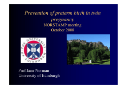 Prevention of preterm birth in twin pregnancy NORSTAMP meeting October 2008
