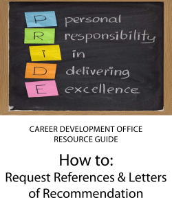 How to: Request References &amp; Letters of Recommendation CaReeR DeveLopment offiCe