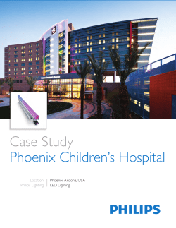 Case Study Phoenix Children’s Hospital Location Philips Lighting
