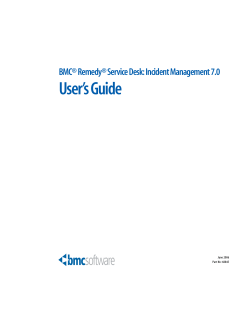 User’s Guide BMC® Remedy® Service Desk: Incident Management 7.0 June 2006