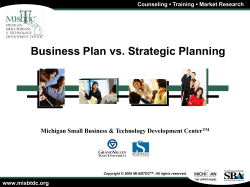 Business Plan vs. Strategic Planning ▪ Training ▪ Market Research Counseling