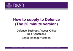 How to supply to Defence (The 20 minute version) Rod Kenafacke