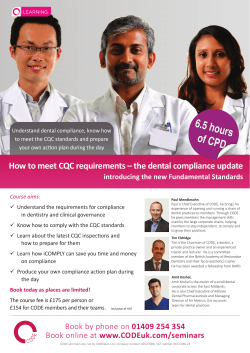 Understand dental compliance, know how to	meet	the	CQC	standards	and	prepare your	own	action	plan	during	the	day