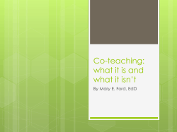 Co-teaching: what it is and what it isn’t By Mary E. Ford, EdD