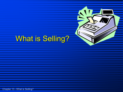What is Selling? Chapter 13 - What is Selling?