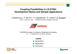 Coupling Possibilities in LS-DYNA: Development Status and Sample Applications ■ I. Çaldichoury