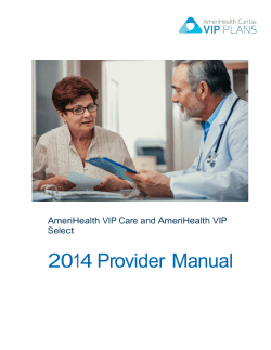 2014 Provider Manual  AmeriHealth VIP Care and AmeriHealth VIP Select