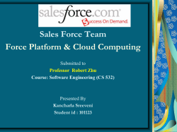 Sales Force Team Force Platform &amp; Cloud Computing Submitted to Presented By