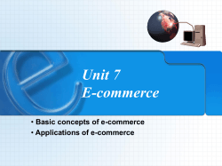 Unit 7 E-commerce Basic concepts of e-commerce Applications of e-commerce