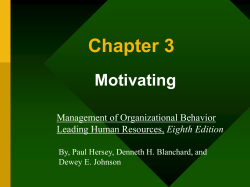 Chapter 3 Motivating Management of Organizational Behavior Eighth Edition