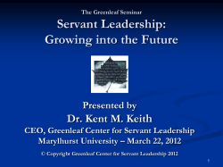 Servant Leadership: Growing into the Future h Dr. Kent M. Keit