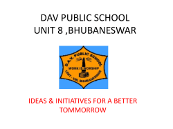 DAV PUBLIC SCHOOL UNIT 8 ,BHUBANESWAR IDEAS &amp; INITIATIVES FOR A BETTER TOMMORROW