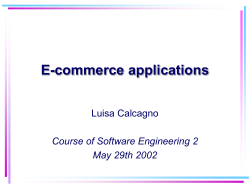 E-commerce applications Luisa Calcagno Course of Software Engineering 2 May 29th 2002
