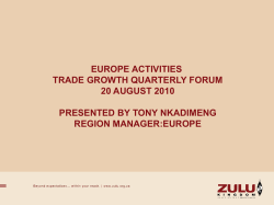 EUROPE ACTIVITIES TRADE GROWTH QUARTERLY FORUM 20 AUGUST 2010 PRESENTED BY TONY NKADIMENG