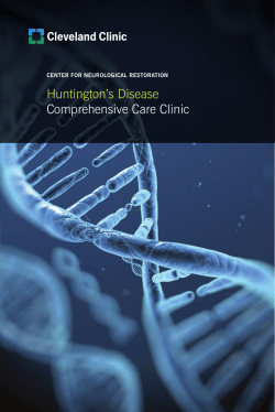 Huntington’s Disease Comprehensive Care Clinic CENTER FOR NEUROLOGICAL RESTORATION