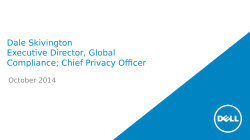 Dale Skivington Executive Director, Global Compliance; Chief Privacy Officer October 2014