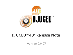 DJUCED™40° Release Note Version 2.0.97