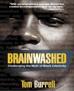 Brainwashed: Challenging the Myth of Black