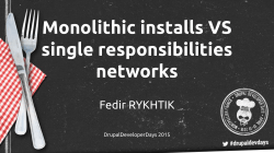 Monolithic installs VS single responsibilities networks