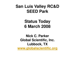 San Luis Valley RC&D SEED Park Status Today 6 March 2008