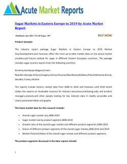 Sugar Markets in Eastern Europe to 2019 by Acute Market Report