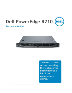 Dell PowerEdge R210 Technical Guide 1-socket 1U rack server providing