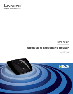 Wireless-N Broadband Router USER GUIDE WRT160N Model: