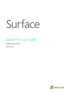 Surface Pro User Guide  Published: April 30, 2013 Version 1.01