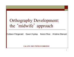 Orthography Development: the  midwife  approach CoLANG 2012 INFIELD 2008/2010