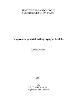 Proposed segmental orthography of Moloko MINISTERE DE LA RECHERCHE  Dianne Friesen