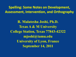 Spelling: Some Notes on Development, Assessment, Intervention, and Orthography