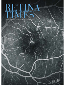 RETINA TIMES 46 The Ofﬁcial Publication of the American Society of Retina Specialists