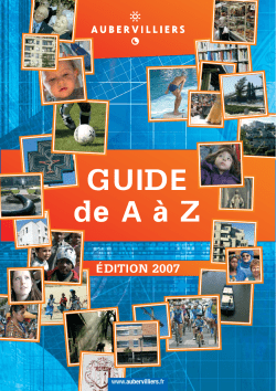 GUIDE de A à Z ÉDITION 2007 aubervilliers