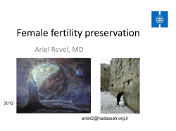 Female fertility preservation  Ariel Revel, MD 2012