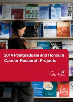 2014 Postgraduate and Honours Cancer Research Projects 2014 Peter Mac Student Projects