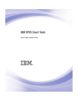 IBM SPSS Exact Tests Cyrus R. Mehta and Nitin R. Patel