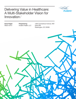 Delivering Value in Healthcare: A Multi-Stakeholder Vision for Innovation/ Issue Paper