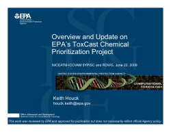 Overview and Update on EPA’s ToxCast Chemical Prioritization Project Keith Houck