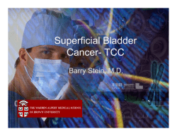Superficial Bladder Cancer- TCC Barry Stein, M.D.