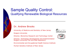Sample Quality Control: Qualifying Renewable Biological Resources Dr. Andrew Brooks