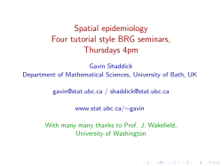 Spatial epidemiology Four tutorial style BRG seminars, Thursdays 4pm