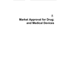 8 Market Approval for Drug; and Medical Devices
