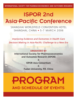 ISPOR 2nd Asia-Pacific Conference SHANGHAI WORLDFIELD CONVENTION HOTEL SHANGHAI, CHINA