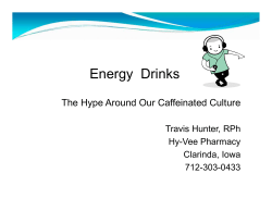 Energy  Drinks The Hype Around Our Caffeinated Culture Travis Hunter, RPh