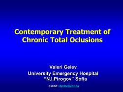 Contemporary Treatment of Chronic Total Oclusions Valeri Gelev University Emergency Hospital