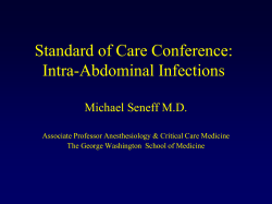 Standard of Care Conference: Intra-Abdominal Infections  Michael Seneff M.D.
